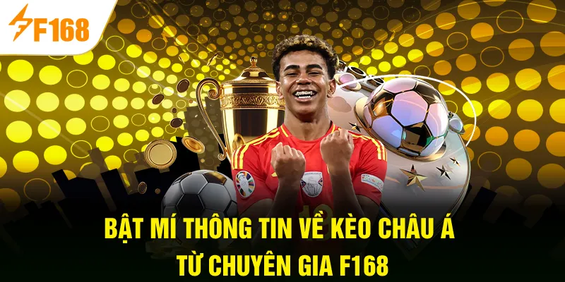 Bật mí thông tin về kèo châu Á từ chuyên gia F168