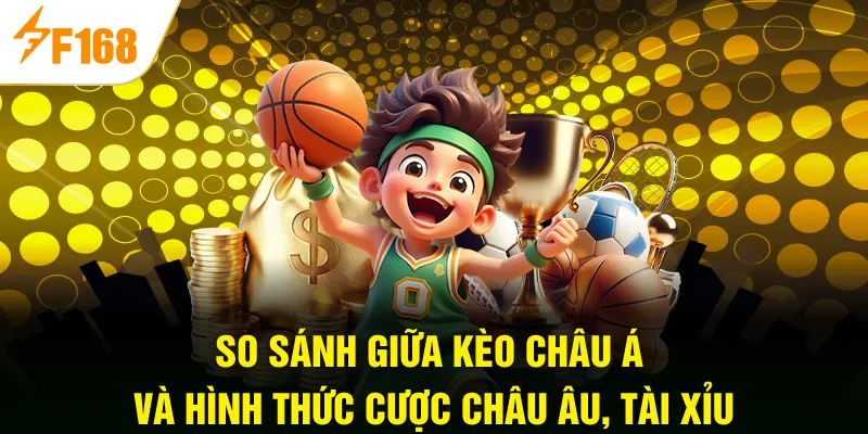 So sánh giữa kèo châu Á và hình thức cược châu Âu, Tài Xỉu